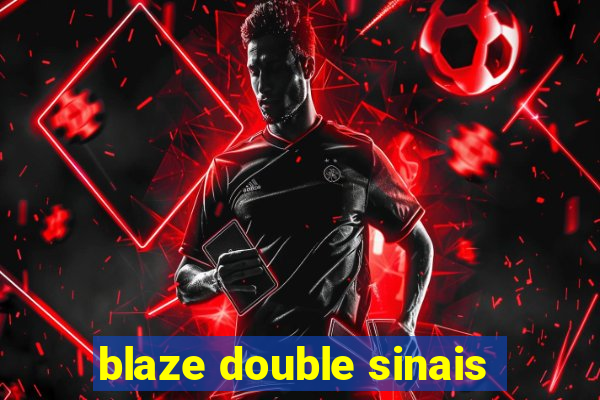 blaze double sinais